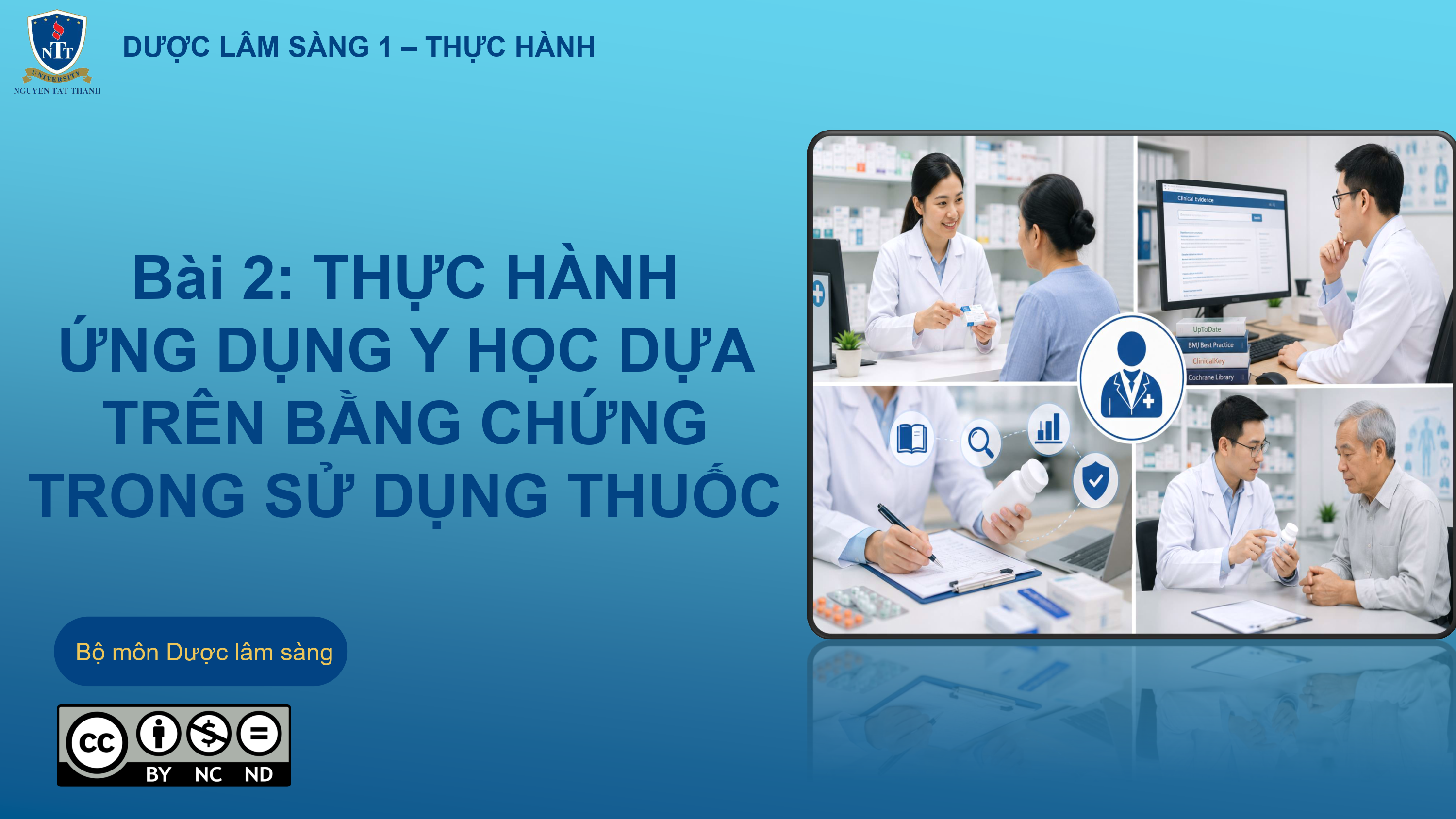 Dược lâm sàng 1: Bài giảng "Thực hành ứng dụng y học dựa trên bằng chứng trong sử dụng thuốc" KD_009